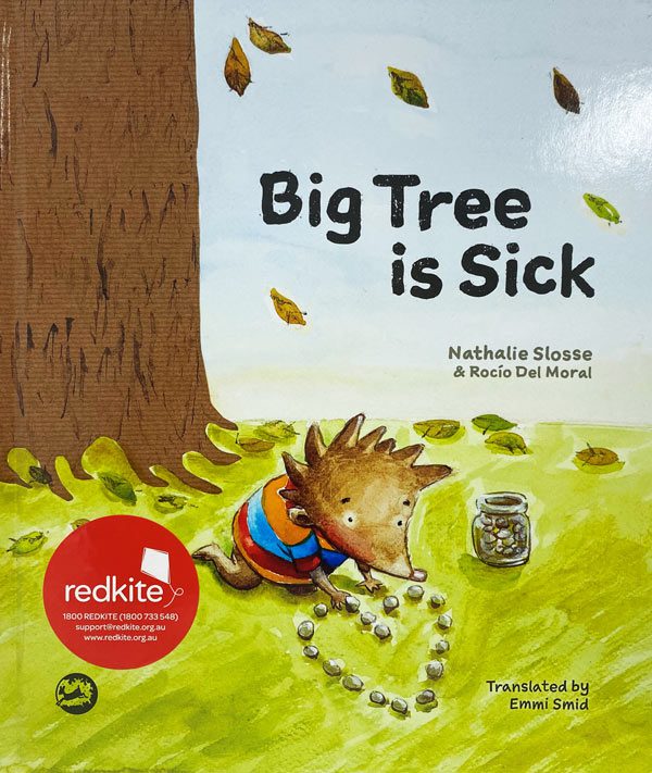 Big Tree Is Sick by Nathalie Slosse and Rocio Del Moral | Redkite Book Club